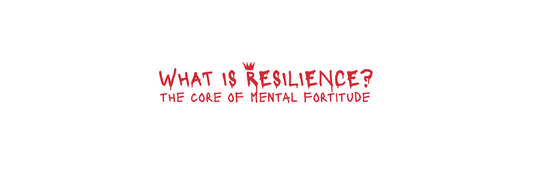 What is Resilience? The Core of Mental Fortitude